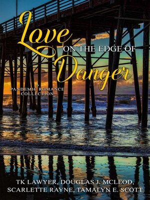 cover image of Love on the Edge of Danger